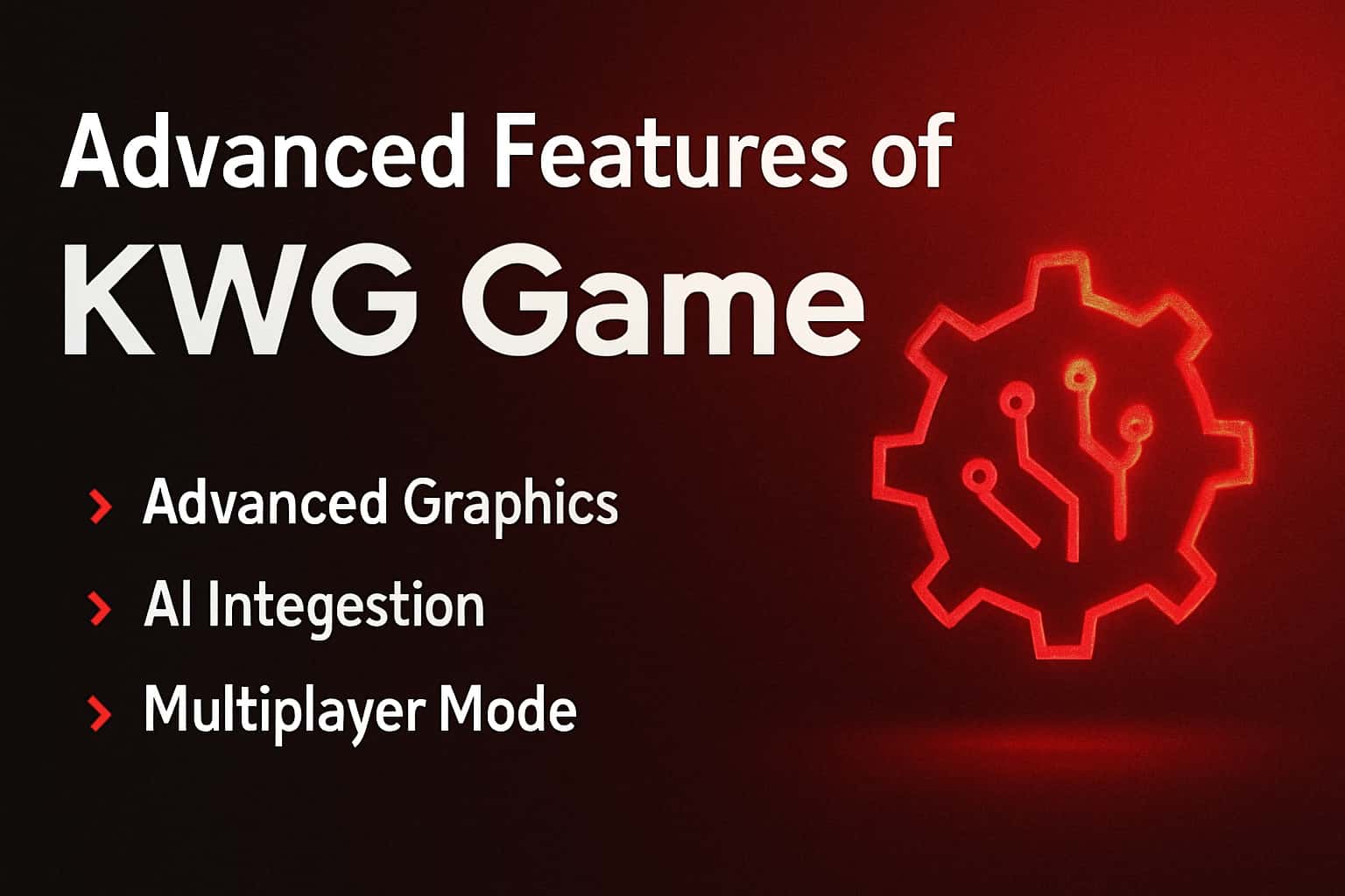 A futuristic representation of the 'Advanced Features of KWG Game' with #ff0000 accents.